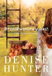 Brzoskwiniowy świt - Denise Hunter