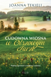 Cudowna wiosna w Olszowym Jarze - Joanna Tekieli