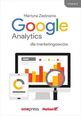 Google Analytics dla marketingowców - Zastrożna Martyna