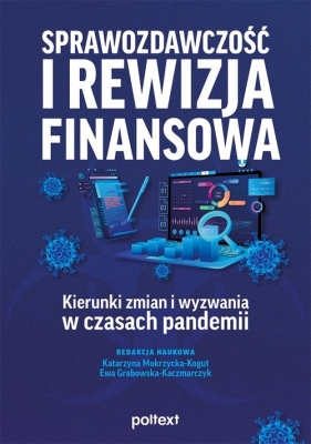 Sprawozdawczość i rewizja finansowa - Katarzyna Mokrzycka-Kogut, Ewa Grabowska-Kaczmarczyk