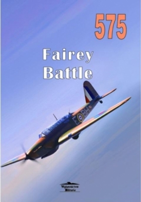 Fairey Battle nr 575 - praca zbiorowa