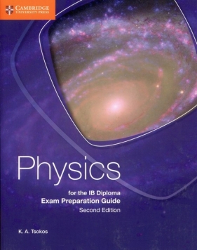 Physics for the IB Diploma Exam Preparation Guide - K. A. Tsokos