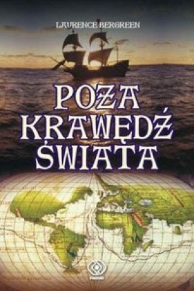 Poza krawędź świata - Laurence Bergreen