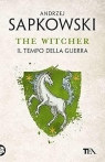The Witcher T.4 Il tempo della guerra Andrzej Sapkowski