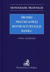 Środki przymusowej restrukturyzacji banku - Paweł Szczęśniak