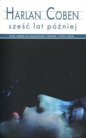 Sześć lat później - Harlan Coben