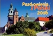 Kalendarz Pozdrowienia z Polski 2016