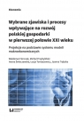 Wybrane zjawiska i procesy wpływające na rozwój polskiej gospodarki w Waldemar Florczak, Michał Przybyliński, Iwona Świeczewska, Łucja Tomaszewicz, Joanna Trębska