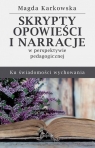 Skrypty, opowieści i narracje w perspektywie pedag Magda Karkowska