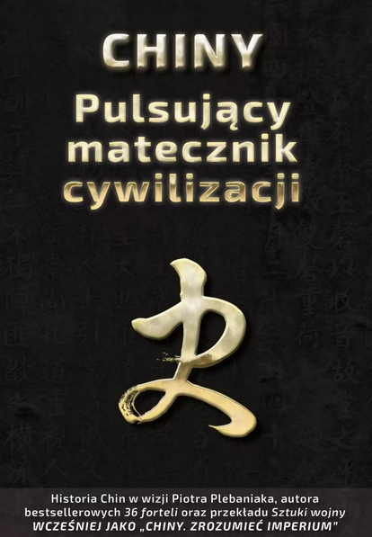 Chiny. Pulsujący matecznik cywilizacji