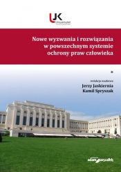Nowe wyzwania i rozwiązania w powszechnym systemie praw człowieka Tom 1