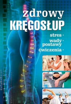 Zdrowy kręgosłup (Uszkodzona okładka)