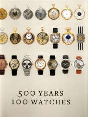 500 Years 100 Watches - Schnipper Daryn, Barter Alexander