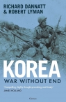 Korea War Without End Dannatt Richard, Lyman Robert