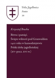 Bitwa i pamięć Święto wiktorii pod Grunwaldem 1410 roku - Krzysztof Bracha