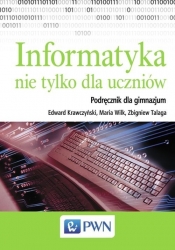 Informatyka nie tylko dla uczniów Podręcznik - Wilk Maria, Krawczyński Edward, Talaga Zbigniew