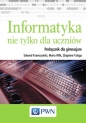 Informatyka nie tylko dla uczniów Podręcznik - Edward Krawczyński, Maria Wilk, Zbigniew Talaga