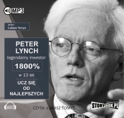 Peter Lynch legendarny inwestor 1800% w 13 lat. Ucz się od najlepszych (Audiobook) - Tomys Łukasz