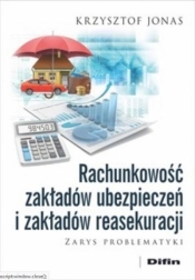 Rachunkowość zakładów ubezpieczeń i zakładów reasekuracji - Krzysztof Jonas