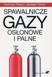 Spawalnicze gazy osłonowe i palne - Ferenc Jarosław, Ferenc Kazimierz