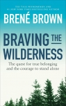 Braving the Wilderness Brené Brown