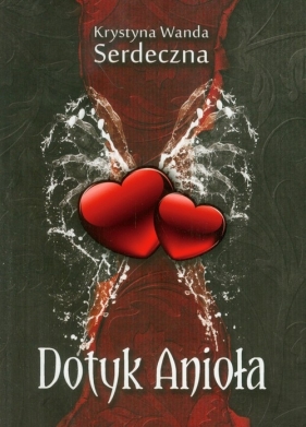 Dotyk Anioła - Serdeczna Krystyna Wanda