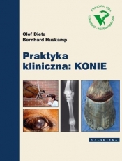 Praktyka kliniczna Konie - Huskamp Bernhard, Dietz Olof