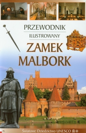 Zamek Malbork Przewodnik ilustrowany wersja polska