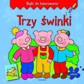 Trzy świnki - Bajki do kolorowania - Michalec Bogusław