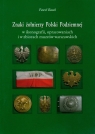 Znaki żołnierzy Polski Podziemnej w ikonografii, opracowaniach i Bezak Paweł