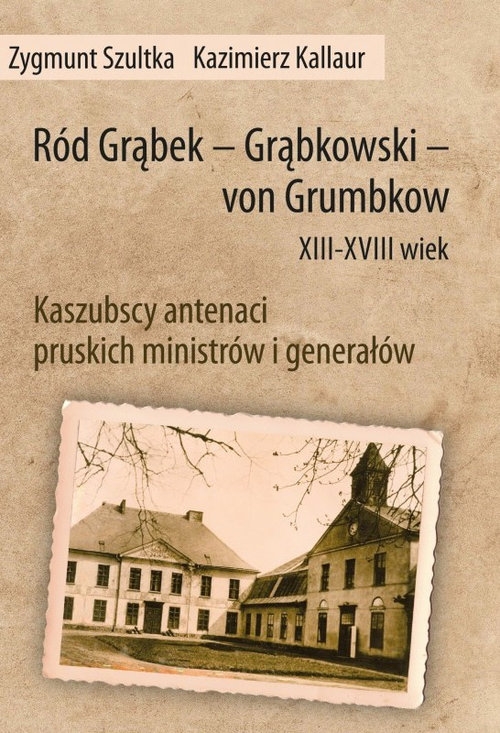 Ród Grąbek Grąbkowski von Grumbkow XIII - XVIII wiek