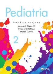 Pediatria. Tom 2 - Wanda Kawalec, Ryszard Grenda, Marek Kulus