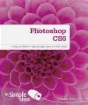 Photoshop CS6 in Simple Steps - Louis Benjamin