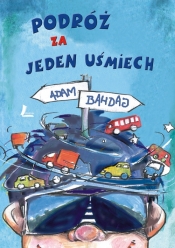 Podróż za jeden uśmiech - Adam Bahdaj