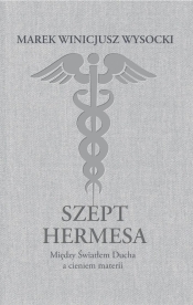 Szept Hermesa - Marek Winicjusz Wysocki