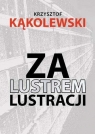 ZA LUSTREM LUSTRACJI KRZYSZTOF KĄKOLEWSKI