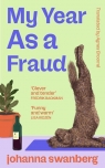 My Year As A Fraud Johanna Swanberg