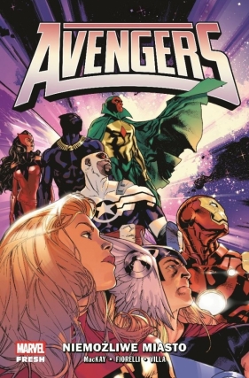 Avengers. Niemożliwe Miasto. Tom 1 - Jed MacKay, C.F. Villa, Ivan Fiorelli