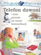 Ciekawe dlaczego telefon dzwoni i inne pytania na temat komunikacji