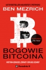 Bogowie bitcoina – historia geniuszu, zdrady i odkupienia
