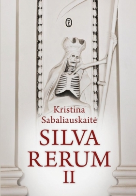 Silva rerum II - Kristina Sabaliauskaitė, Izabela Korybut-Daszkiewi