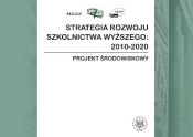 Strategia rozwoju szkolnictwa wyższego: 2010-2020. Projekt środowiskowy - Opracowanie zbiorowe