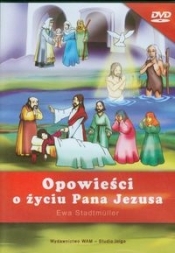 Opowieści o życiu Pana Jezusa