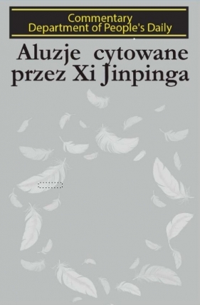 Aluzje cytowane przez Xi Jinpinga - People's Daily