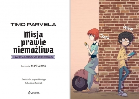 Naznaczone dziecko. Misja prawie niemożliwa. Tom 1 - Timo Parvela