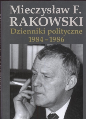 Dzienniki polityczne 1984-1986