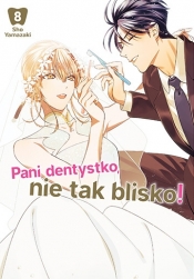Pani dentystko, nie tak blisko! #8 - Shou Yamazaki