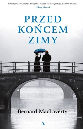 Przed końcem zimy - Bernard MacLaverty