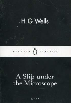 A Slip under the Microscope - Herbert George Wells