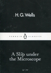 A Slip under the Microscope - Herbert George Wells